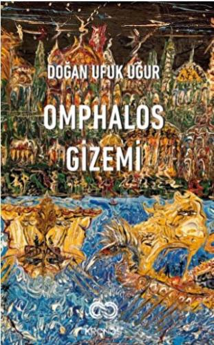 Omphalos Gizemi Doğan Ufuk Uğur