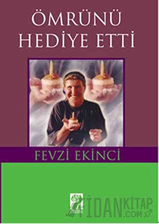 Ömrünü Hediye Etti Fevzi Ekinci