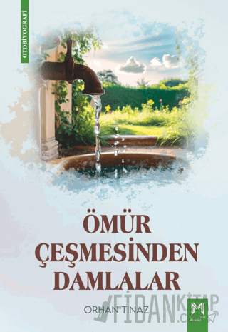 Ömür Çeşmesinden Damlalar Orhan Tınaz