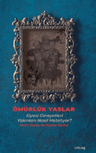 Ömürlük Yaslar Tezcan Durna