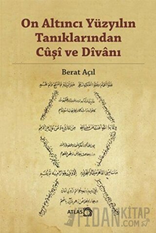 On Altıncı Yüzyılın Tanıklarından Cuşi ve Divanı Berat Açıl