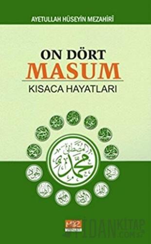 On Dört Masum Kısaca Hayatları Ayetullah Hüseyin Mezahiri