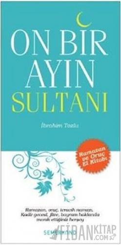 Onbir Ayın Sultanı İbrahim Tozlu