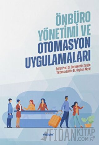 Önbüro Yönetimi ve Otomasyon Uygulamaları Burhanettin Zengin