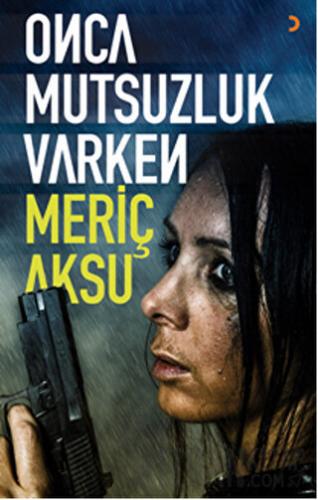 Onca Mutsuzluk Varken Meriç Aksu