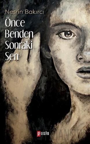 Önce Benden Sonraki Sen Nesrin Bakırcı