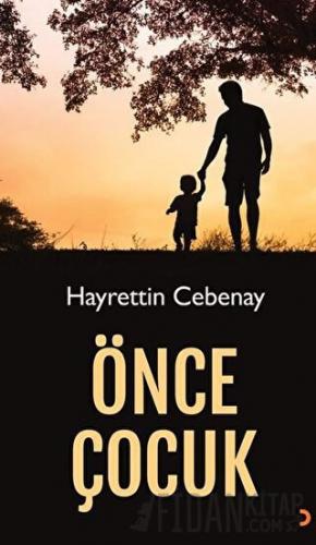 Önce Çocuk Hayrettin Cebenay