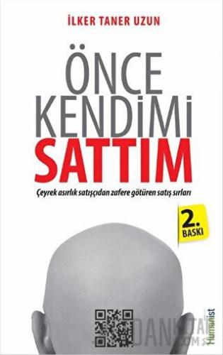 Önce Kendimi Sattım İlker Taner Uzun