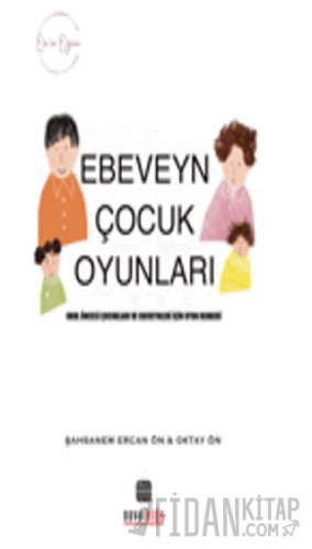 Ön'ce Oyun Ebeveyn ve Çocuk Oyunları Şahsenem Ercan Ön