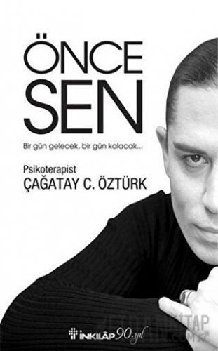 Önce Sen Çağatay C. Öztürk