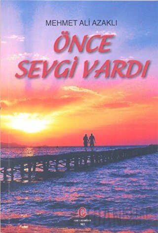 Önce Sevgi Vardı Mehmet Ali Azaklı