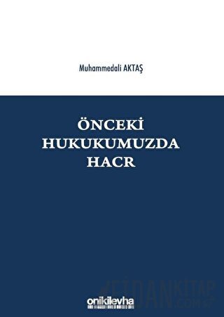 Önceki Hukukumuzda Hacr Muhammedali Aktaş