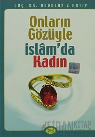 Onların Gözüyle İslam’da Kadın Abdulaziz Hatip