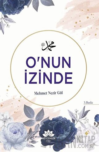 O'nun İzinde Mehmet Nezir Gül