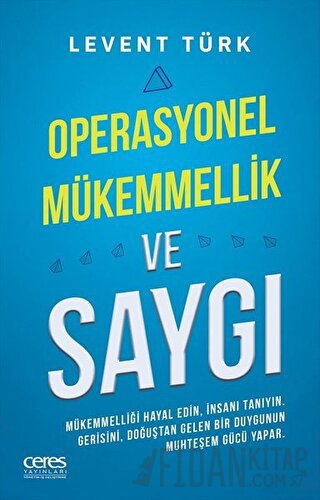 Operasyonel Mükemmellik ve Saygı Levent Türk