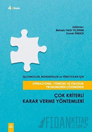 Operasyonel, Yönetsel ve Stratejik Problemlerin Çözümünde Çok Kriterli