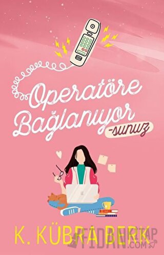 Operatöre Bağlanıyorsunuz 1 K. Kübra Berk