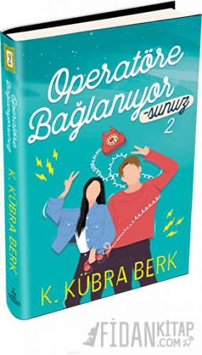 Operatöre Bağlanıyorsunuz 2 (Ciltli) K. Kübra Berk