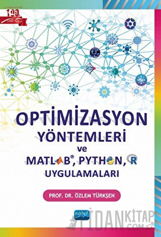 Optimizasyon Yöntemleri ve Matlab, Python, R Uygulamaları Özlem Türkşe