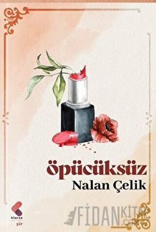 Öpücüksüz Nalan Çelik