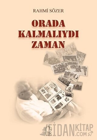 Orada Kalmalıydı Zaman Rahmi Sözer