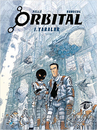 Orbital - 1. Yaralar Sylvain Runberg