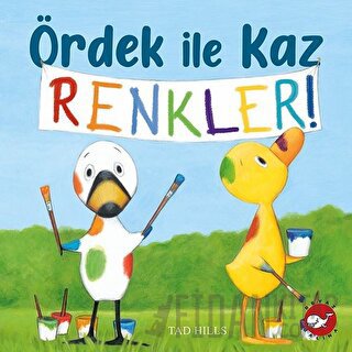 Ördek İle Kaz Renkler! Tad Hills