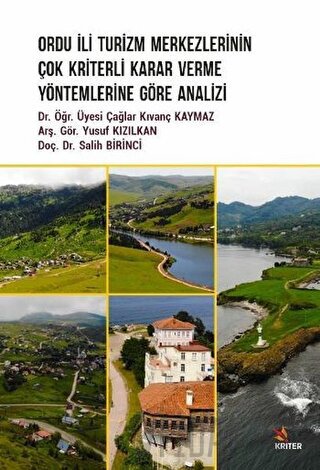 Ordu İli Turizm Merkezlerinin Çok Kriterli Karar Verme Yöntemlerine Gö