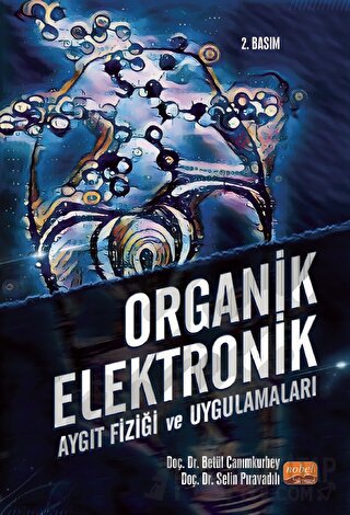 Organik Elektronik - Aygıt Fiziği ve Uygulamaları Betül Canımkurbey