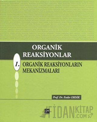 Organik Reaksiyonlar 1 (Ciltli) Ender Erdik