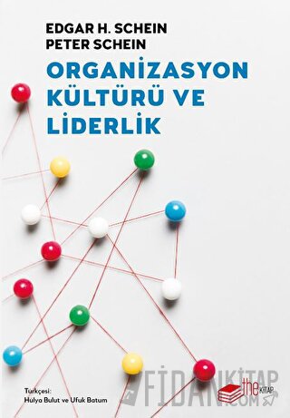 Organizasyon Kültürü ve Liderlik Edgar H. Schein