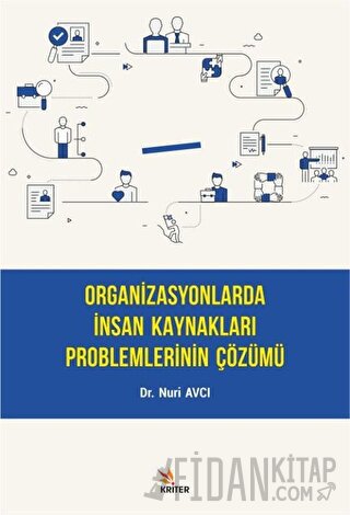 Organizasyonlarda İnsan Kaynakları Problemlerinin Çözümü Nuri Avcı