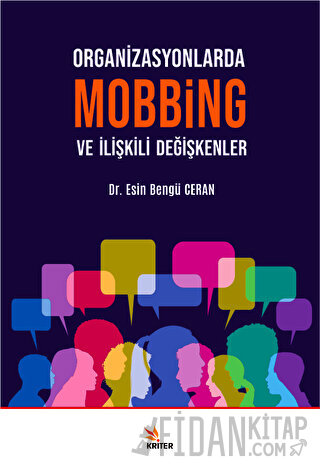 Organizasyonlarda Mobbing ve İlişkili Değişkenler Esin Bengü Ceran