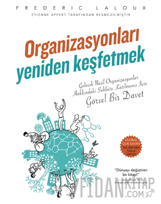 Organizasyonları Yeniden Keşfetmek Frederic Laloux