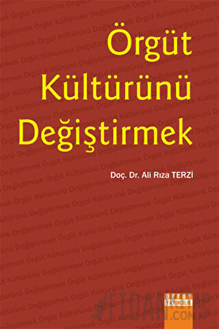 Örgüt Kültürünü Değiştirmek Ali Rıza Terzi