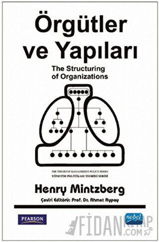 Örgütler ve Yapıları Henry Mintzberg