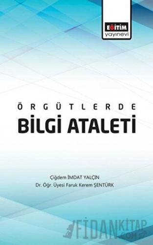 Örgütlerde Bilgi Ataleti Çiğdem İmdat Yalçın