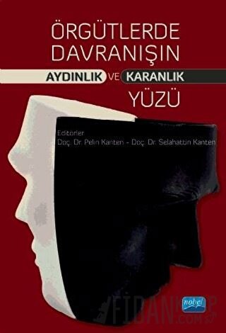 Örgütlerde Davranışın Aydınlık ve Karanlık Yüzü Kolektif