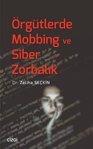 Örgütlerde Mobbing ve Siber Zorbalık Zeliha Seçkin