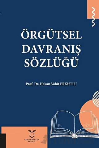 Örgütsel Davranış Sözlüğü Hakan Vahit Erkutlu