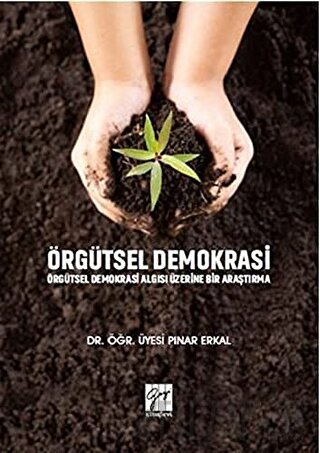 Örgütsel Demokrasi Örgütsel Demokrasi Algısı Üzerine Bir Araştırma Pın