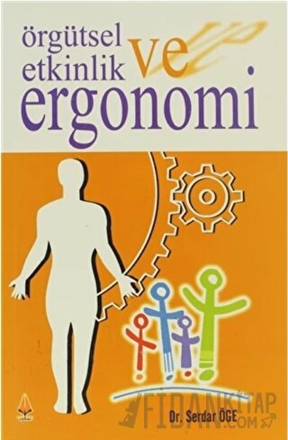 Örgütsel Etkinlik ve Ergonomi Serdar Öge