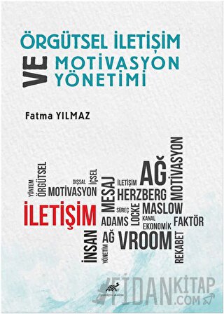 Örgütsel İletişim ve Motivasyon Yönetimi Fatma Yılmaz