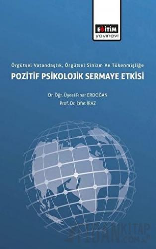 Örgütsel Vatandaşlık, Örgütsel Sinizm ve Tükenmişliğe Pozitif Psikoloj