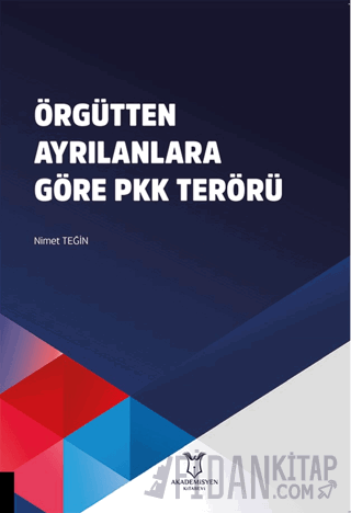 Örgütten Ayrılanlara Göre PKK Terörü Nimet Teğin