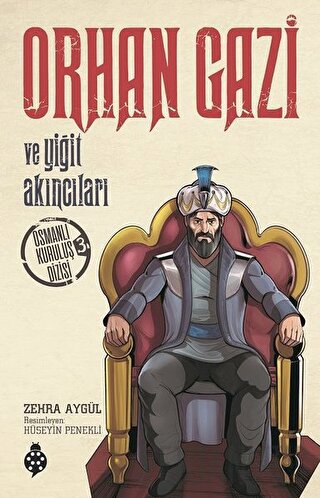 Orhan Gazi ve Yiğit Akıncıları Zehra Aygül