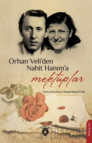 Orhan Veliden Nahit Hanıma Mektuplar Kasım Hasan Ünal