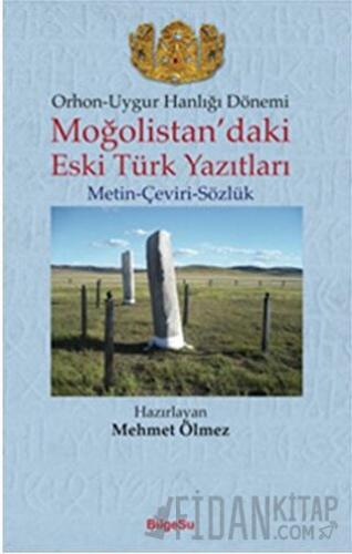 Orhon - Uygur Hanlığı Dönemi - Moğolistan’daki Eski Türk Yazıtları Meh