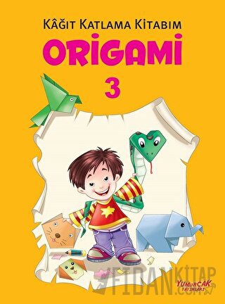 Origami 3 - Kağıt Katlama Kitabım Kolektif