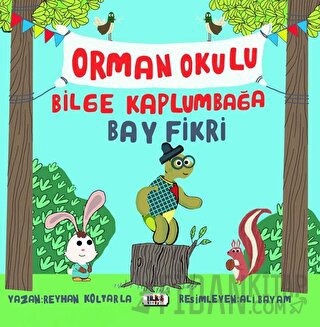 Orman Okulu Bilge Kaplumbağa Fikri Reyhan Koltarla